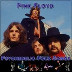 Pink Floyd - Psychedelic Folk Songs