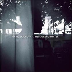 David Duchovny - Hell Or Highwater