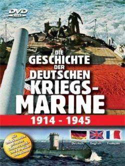   -  1914-1945 / Die Geschichte der deutschen Kriegs-marine 1914-1945 VO