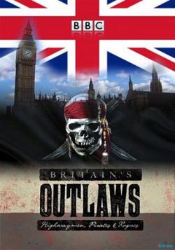  : ,    (1  1-3   3) / Britain's Outlaws: Highwaymen, Pirates and Rogues DUB