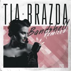 Tia Brazda - Bandshell Remixed