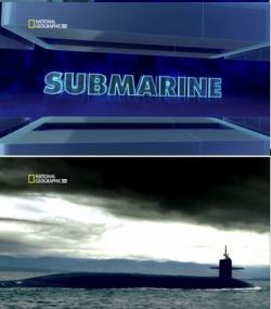  :   / National Geographic. Big Bigger Biggest: Submarine VO