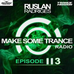 VA - Ruslan Radriges Presents: Make Some Trance 113