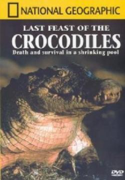    / National Geographic. Last Feast of the Crocodiles VO