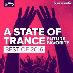 VA - A State Of Trance: Future Favorite Best Of 2016
