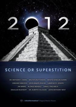 2012:   ? / 2012: Science or Superstition? VO