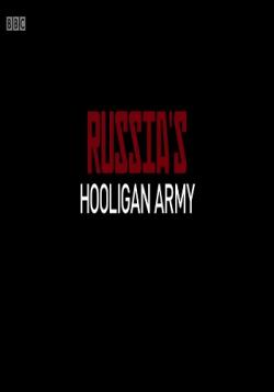    / Russia's Hooligan Army
