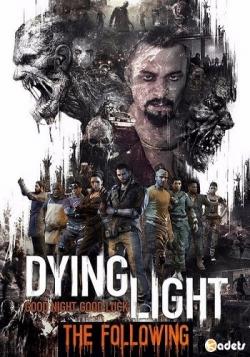 Dying Light: The Following [Steam-Rip  Let'slay]