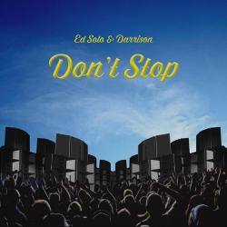 Ed Solo Darrison - Don't Stop