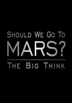     ?    / Should We Go to Mars? The Big Thinkers DVO