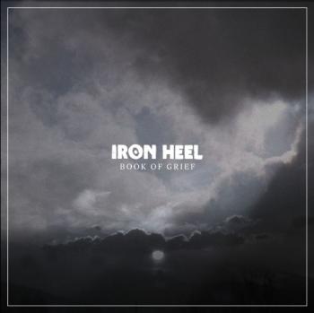 Iron Heel - Book Of Grief