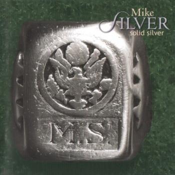 Mike Silver - Solid Silver