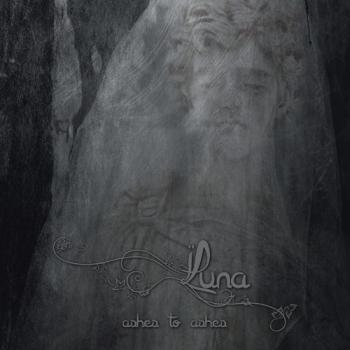 Luna - Ashes To Ashes