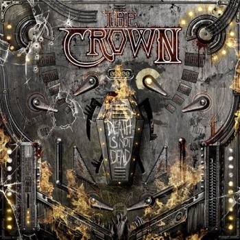 The Crown - Death Is Not Dead