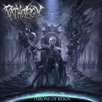 Pathology - Throne of Reign