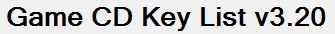Game CD Key List 3.20