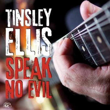 Tinsley Ellis - Speak No Evil