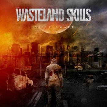 Wasteland Skills - Still Awake