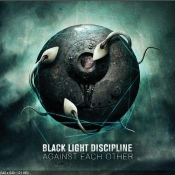 Black Light Discipline - Against Each Other