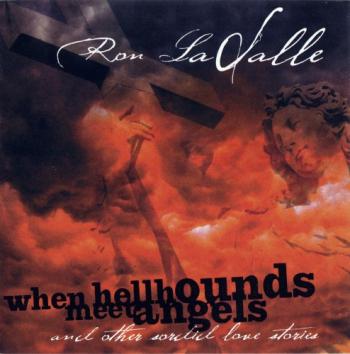 Ron LaSalle - When Hellhounds Meet Angels