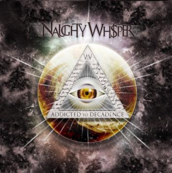 Naughty Whisper - Addicted To Decadence