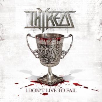 Thyreos - I Don't Live To Fail