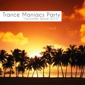 VA - Trance Maniacs Party - Trancefer Wave #78