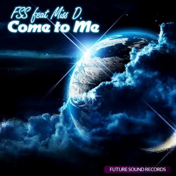 Future Sound System Feat Miss D - Come To Me