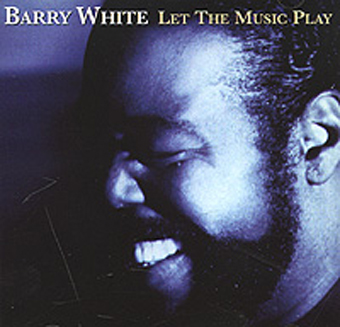 Barry White - Let The Music Play