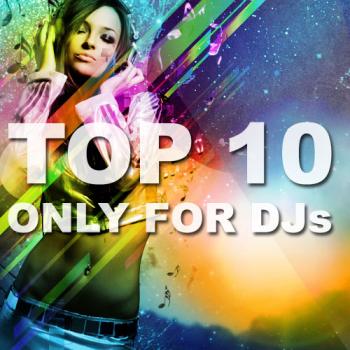 VA - TOP 10 Only For Djs