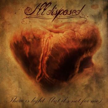 Illdisposed - There Is Light (But It's Not For Me)