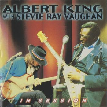 Albert King With Stevie Ray Vaughan - In Session