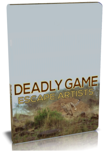  .   / NAT GEO WILD. Deadly game. Escape artists VO