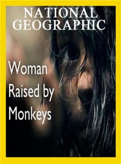 ,   / Woman Raised by Monkeys MVO