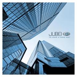 Jubei - To Have & Have Not