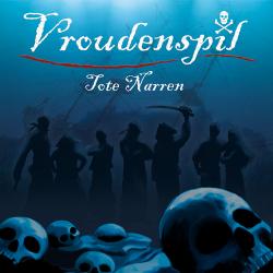 Vroudenspil - Tote Narren