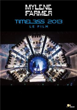 Mylene Farmer - Timeless 2013 Le Film